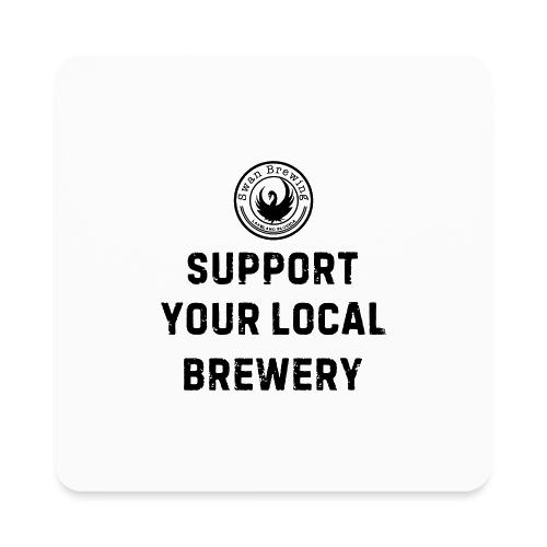 Support Your Local Brewery - Square Magnet