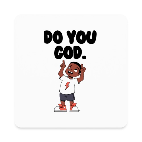 Do You God. (Male) - Square Magnet