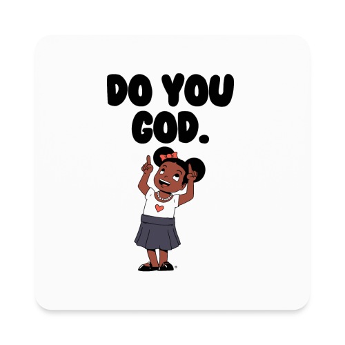 Do You God. (Female) - Square Magnet
