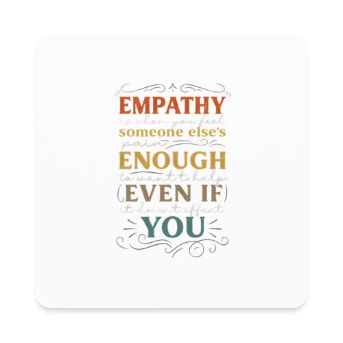 Empathy Quote Chalkboard Style Inspirational T-Shi - Square Magnet