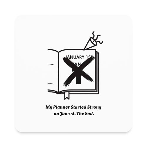 Jan 1st T-Shirt | Sarcastic New Year's - Square Magnet