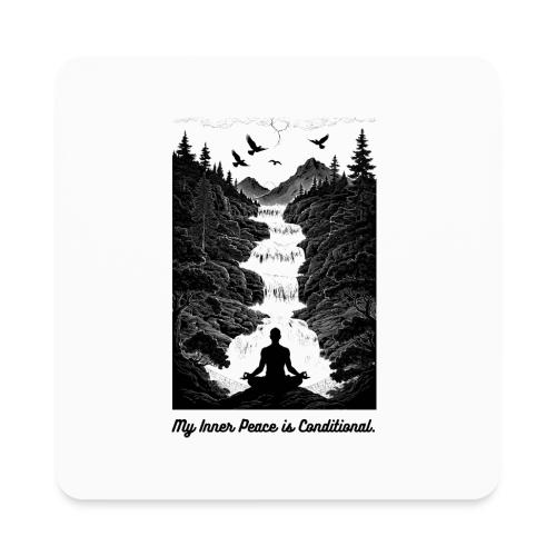 Conditional Inner Peace T-Shirt | Minimalist Zen - Square Magnet