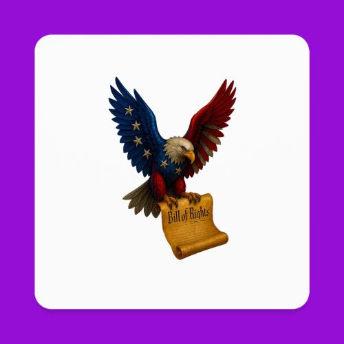 Bill of Rights Bald Eagle - Square Magnet