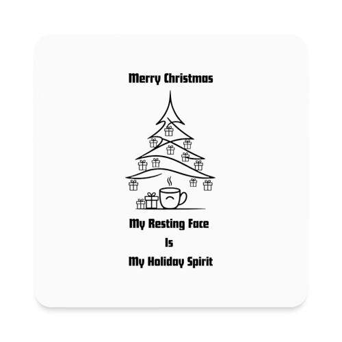 My Resting Face Is My Christmas Spirit T-Shirt - Square Magnet