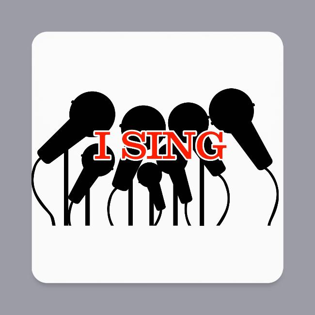 I SING