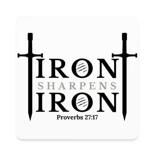 Iron Sharpens Iron - Proverbs 27:17 (Black & Grey) - Square Magnet