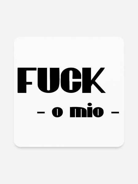 fuck-o-mio - Square Magnet - white - Front