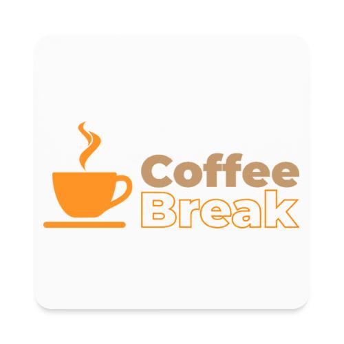 Coffee break - Square Magnet