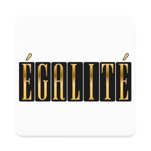 Égalité Dorée - Square Magnet