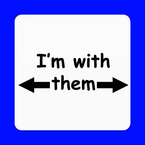 I'm With Them - Square Magnet