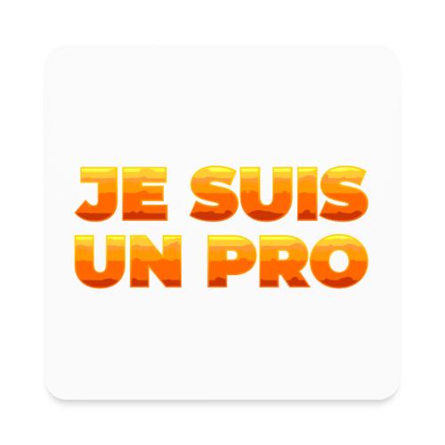 Je suis un pro - Square Magnet