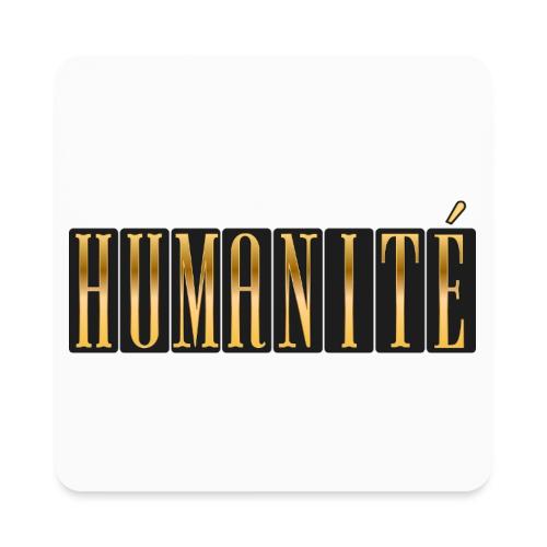 Humanity in Golden Letters - Square Magnet