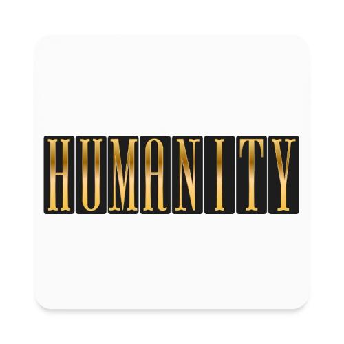 Golden Humanity Statement - Square Magnet