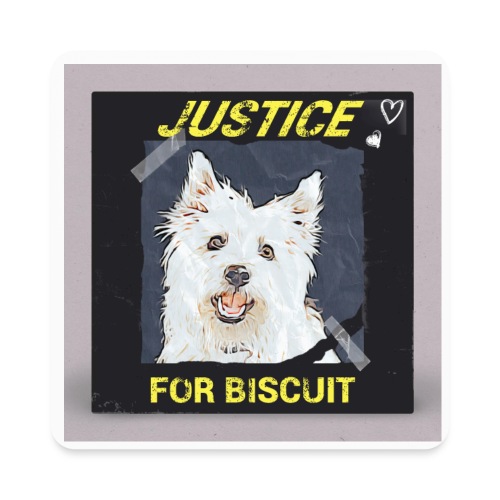 Justice For Biscuit - Square Magnet
