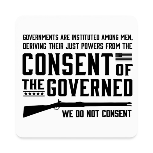 Consent of the Governed - Square Magnet