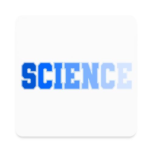 Science: Fuel for Discovery - Square Magnet