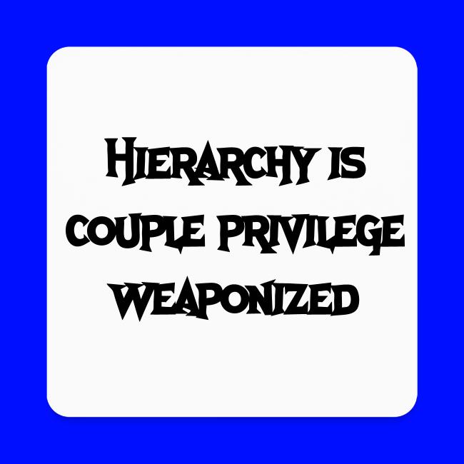 Hierarchy Is Couple Privilege Weaponized