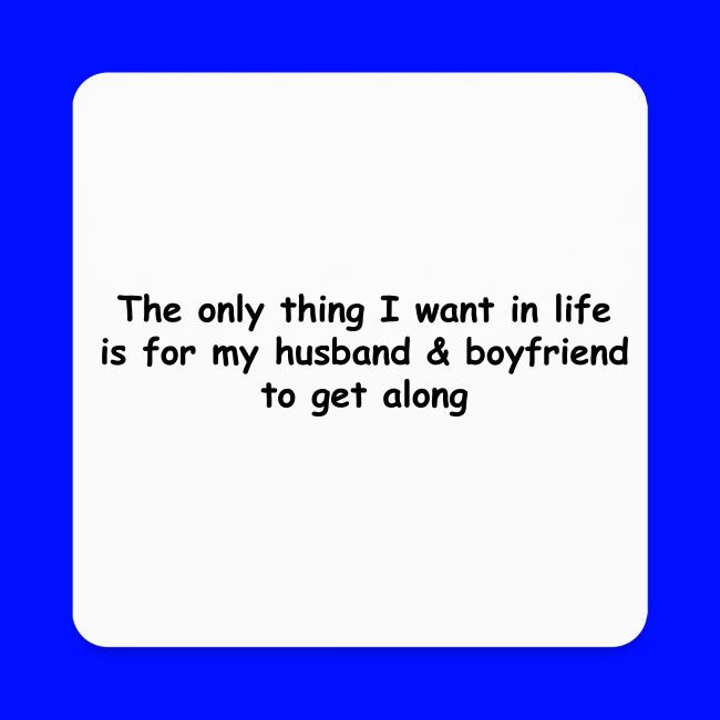 Get Along - Husband & Boyfriend