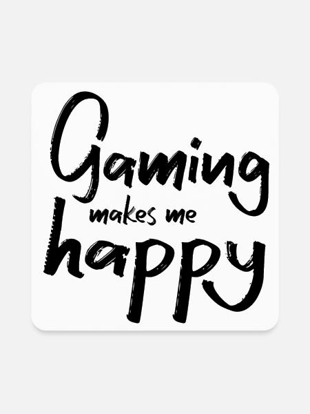 Gaming makes me happy - Square Magnet - white - Front