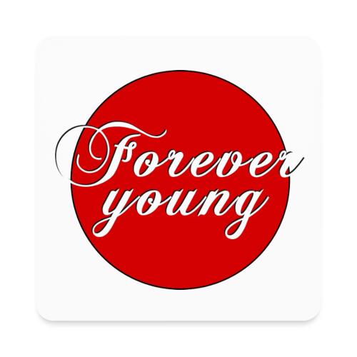 Forever Young, timeless Youth - Square Magnet