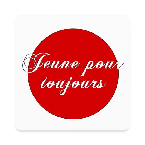 Jeune pour toujours - Square Magnet