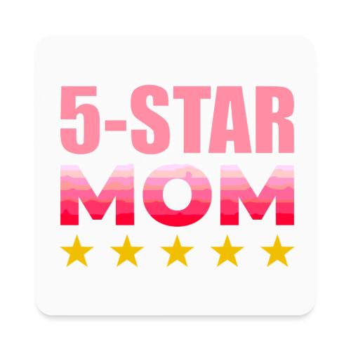 Five Stars Mom - Square Magnet