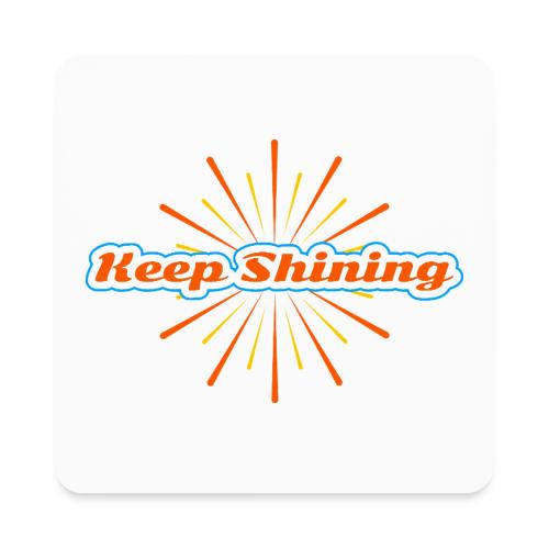Keep Shining: Radiant Energy Design - Square Magnet