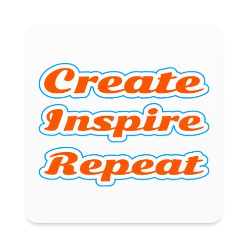 Create, Inspire, Repeat — Artist Life Script - Square Magnet