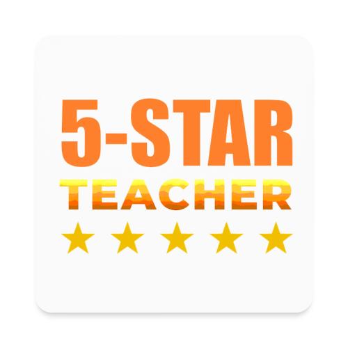Five-Star Teacher - Square Magnet