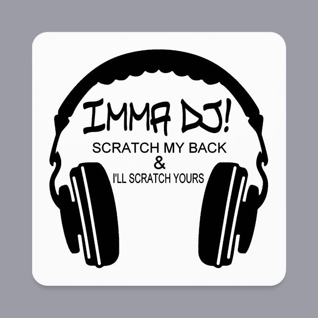 I'M A DJ!