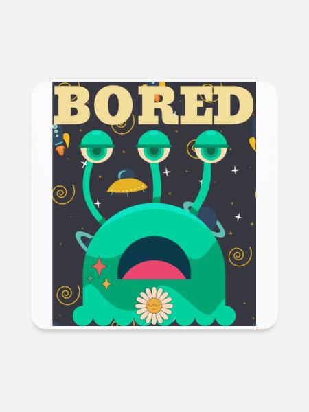 Bored Alien - Out-of-this-World Boredom! - Square Magnet - white - Front