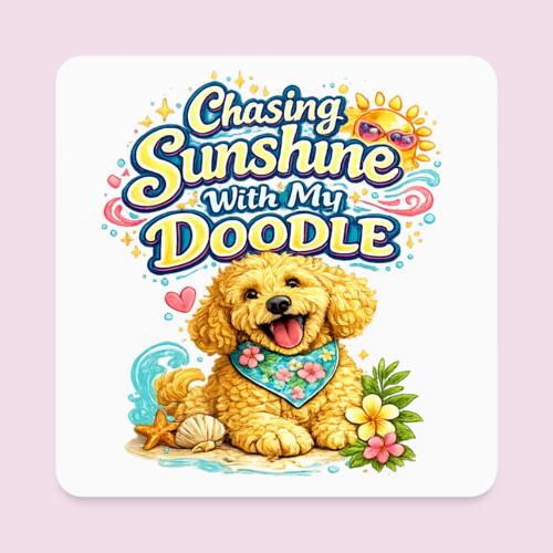 Chasing Sunshine With My Doodle - Square Magnet