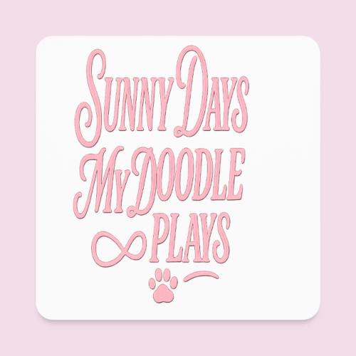 Sunny Days My Doodle Plays - Square Magnet