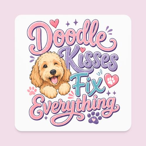 Doodle Kisses Fix Everything Dog Lover Gift - Square Magnet