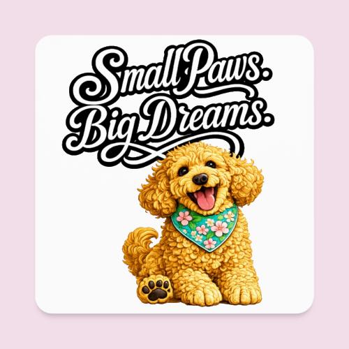 Small Paws Big Dreams Goldendoodle Puppy - Square Magnet