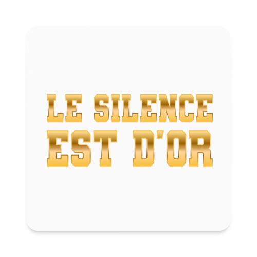 Le silence est d'or - Square Magnet