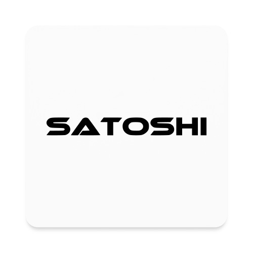 satoshi stroke only one word satoshi, bitcoiner - Square Magnet