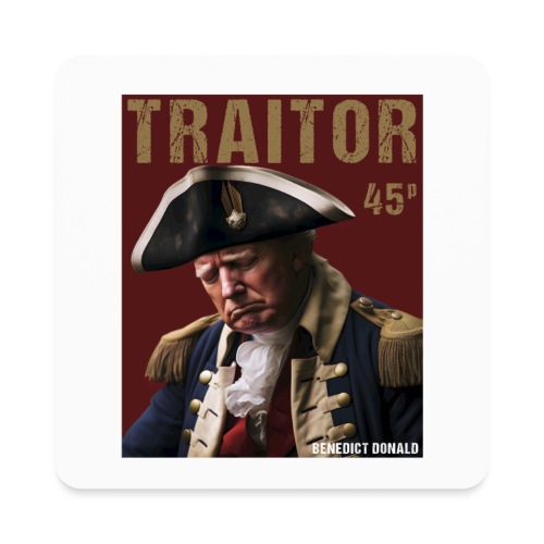 Traitor Trump Crying - Benedict Arnold Stamp Tees - Square Magnet