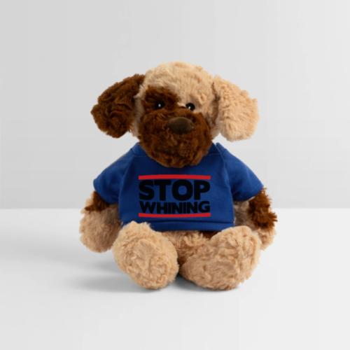 Stop Whining - Dog