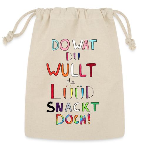 Do Wat Du Wullt de Luud Snackt Doch! - Reusable Gift Bag