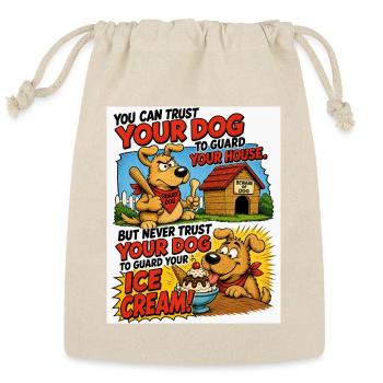Never Trust Your Dog With Your Ice Cream - Reusable Gift Bag - Natural - Front