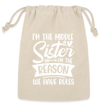 I m the middle sister i m the reason we have rules - Reusable Gift Bag - Natural - Front