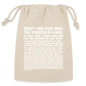 Crazy? I Was Crazy Once - Reusable Gift Bag - Natural - Front