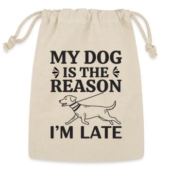 My Dog is the Reason I’m Late – Funny Dog Owner - Reusable Gift Bag - Natural - Front