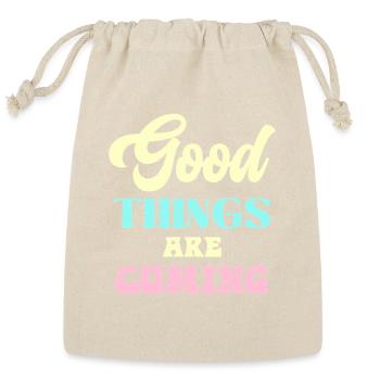Good Things Are Coming - Reusable Gift Bag - Natural - Front