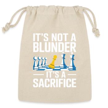 it's not a blunder it's a sacrifice chess design  - Reusable Gift Bag - Natural - Front