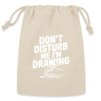 Don't Disturb Me I'm Drawing - Reusable Gift Bag - Natural - Front