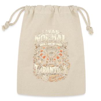 I Was Normal Until I Got My First Tarantula - Reusable Gift Bag - Natural - Front