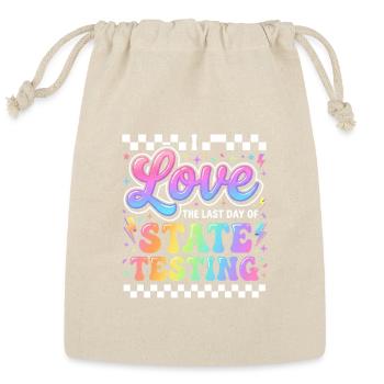 Last Day of State Testing Celebration - Reusable Gift Bag - Natural - Front
