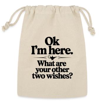 Ok I'm Here. What Are You Other Two Wishes? - Reusable Gift Bag - Natural - Front